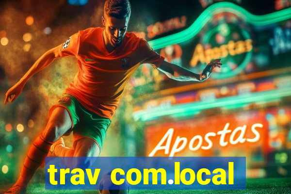 trav com.local